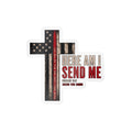 Bring the Irons — Isaiah 6:8 Send Me Firefighter Sticker