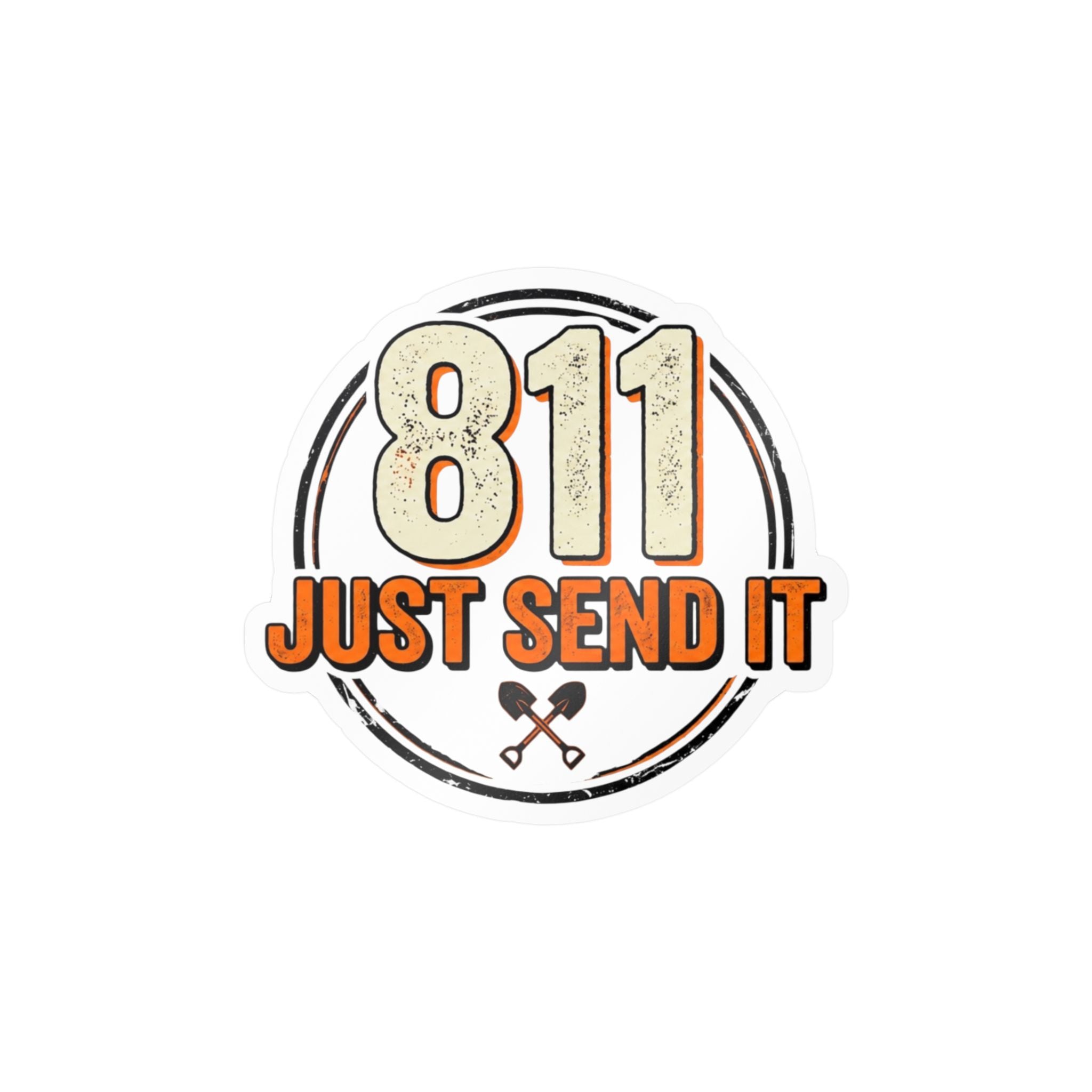 811 Just Send It Sticker — Weatherproof Utility Locator Decal