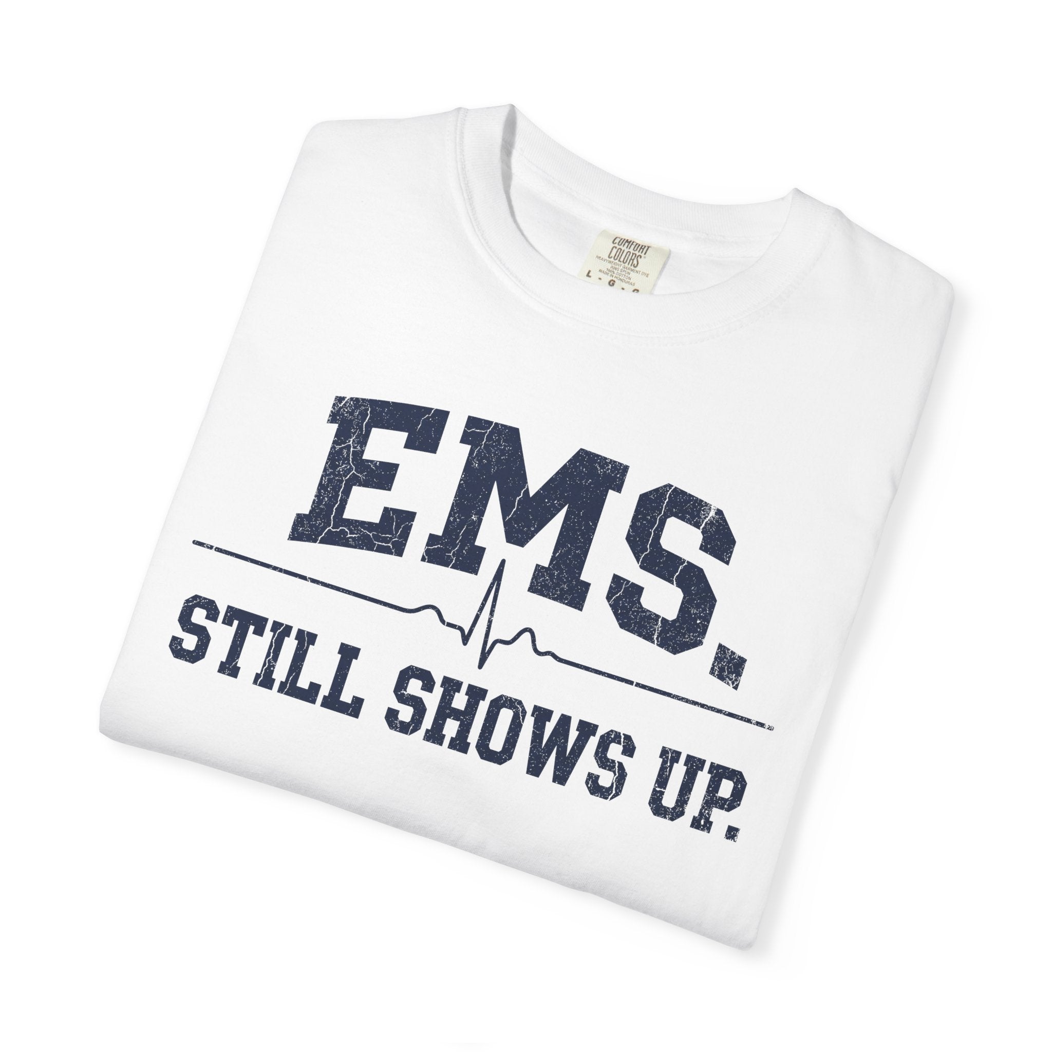 EMS. Still Shows Up tee — alternate view 7
