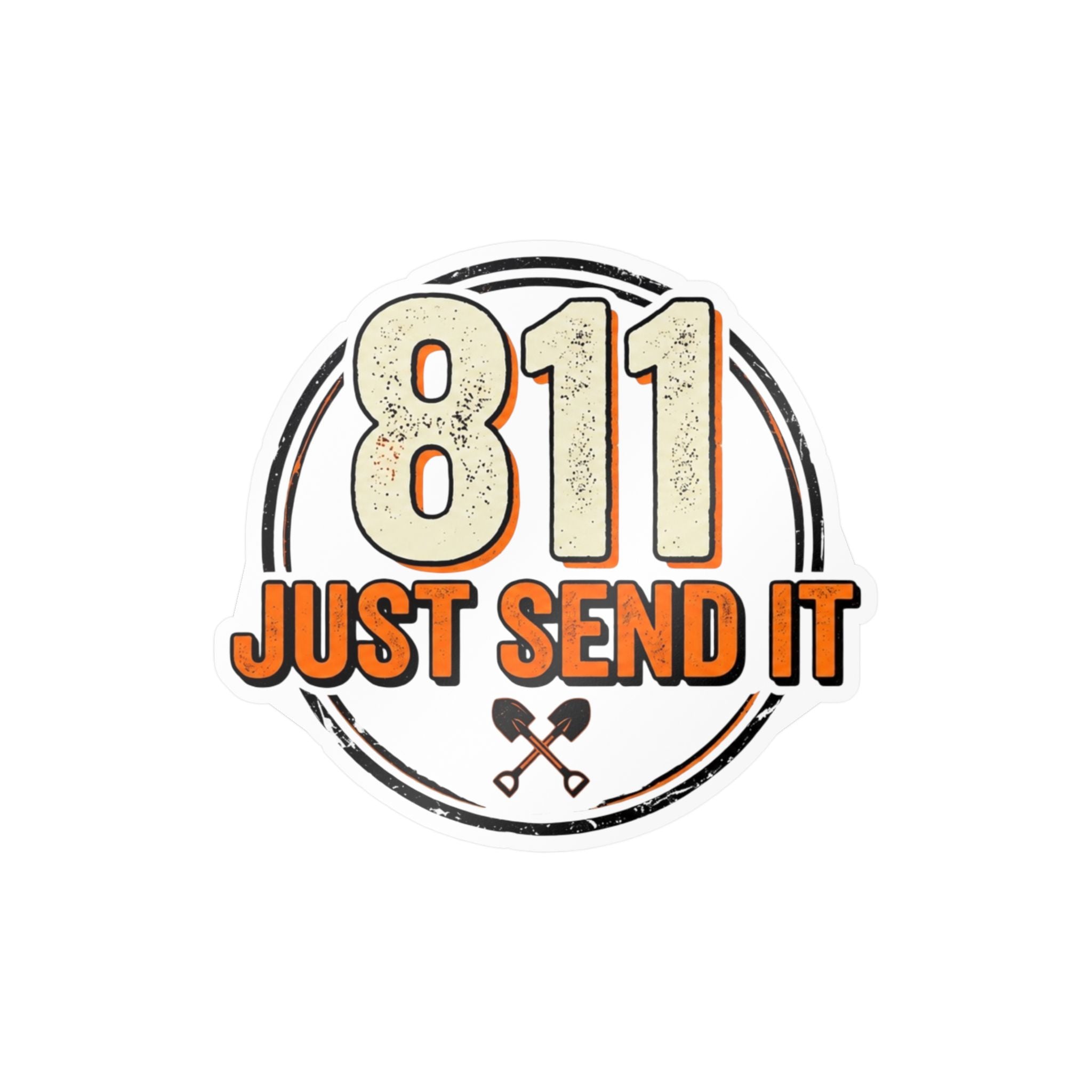 811 Just Send It Sticker — Weatherproof Utility Locator Decal