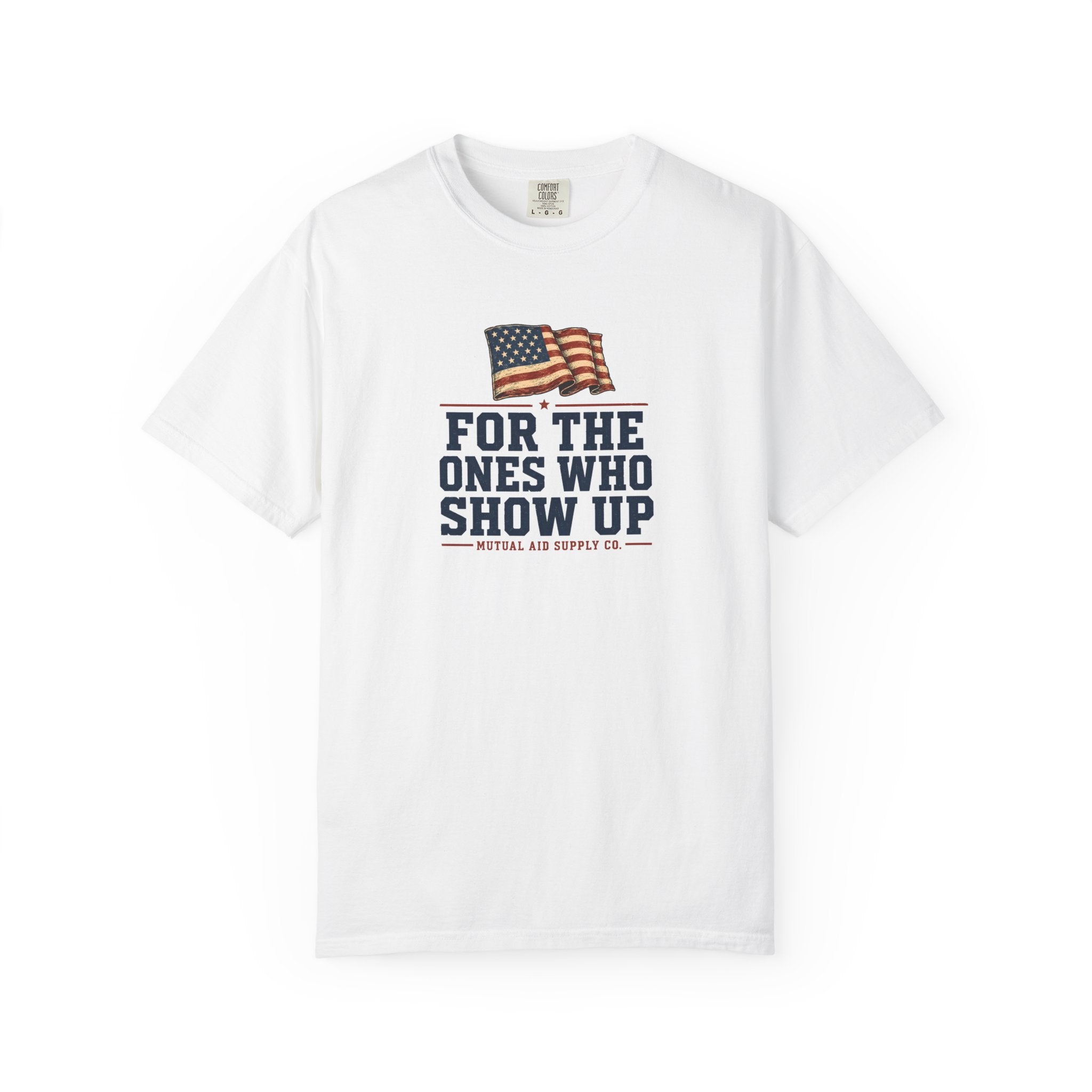 For The Ones Who Show Up tee — alternate view 2