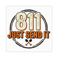 811 Just Send It text on a kiss-cut vinyl sticker
