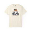 For The Ones Who Show Up Under One Flag Tee — front view
