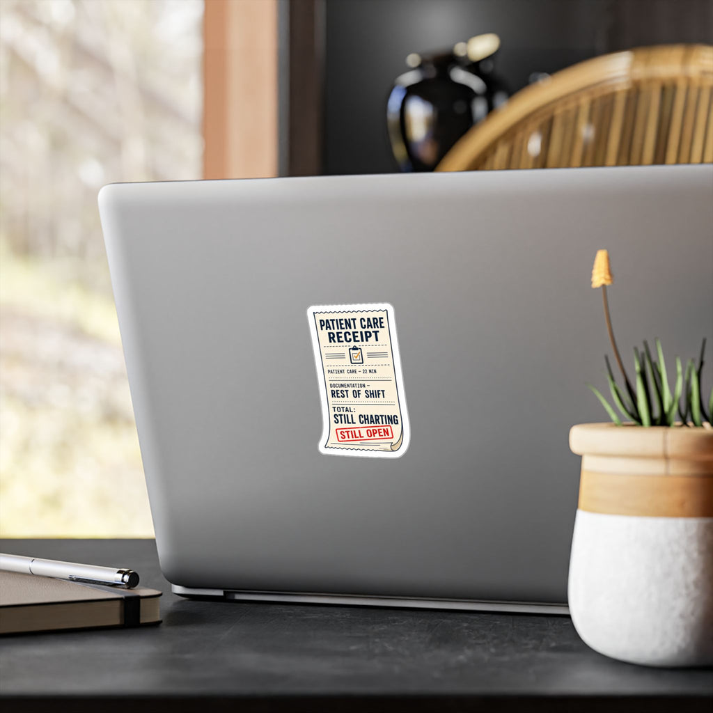PATIENT CARE RECEIPT — EMS Charting Humor Sticker | Weatherproof Vinyl Decal