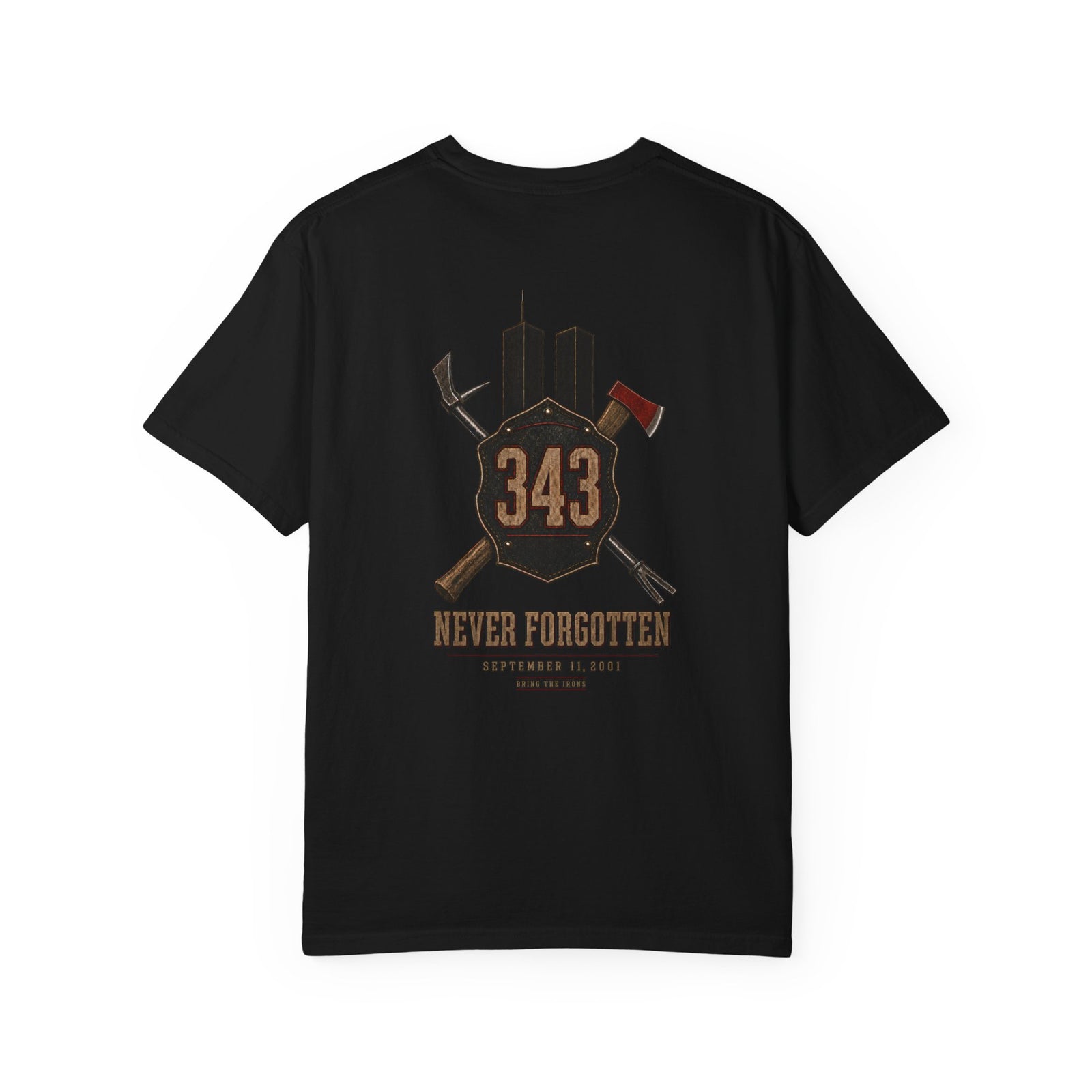 Bring the Irons — The 343 Memorial Firefighter Tee — Wordmark Front — back