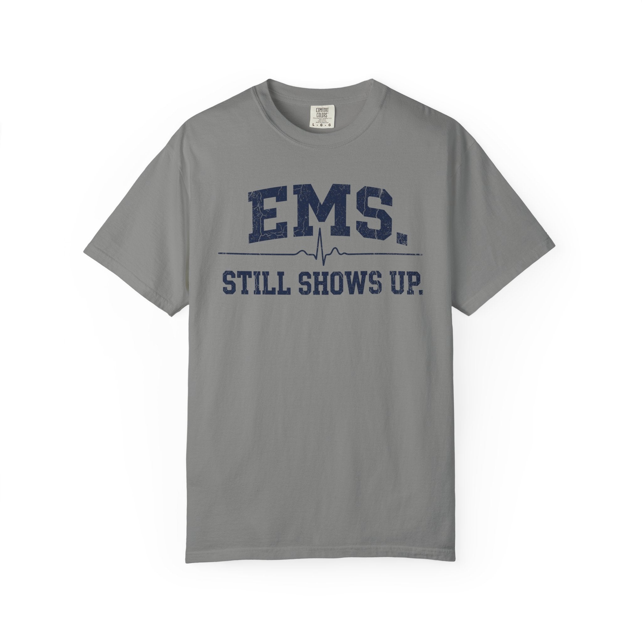 EMS. Still Shows Up tee — alternate view 5