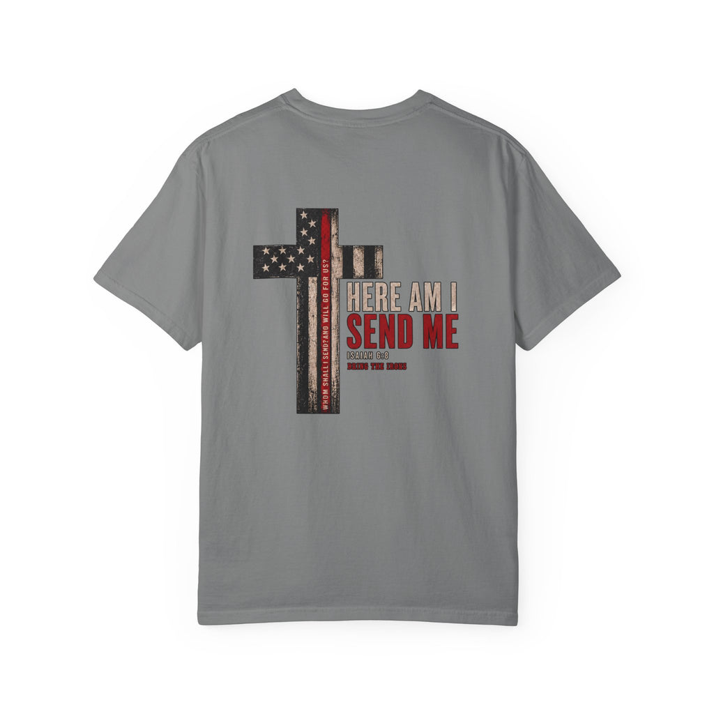 Bring the Irons — Isaiah 6:8 Send Me Firefighter Tee