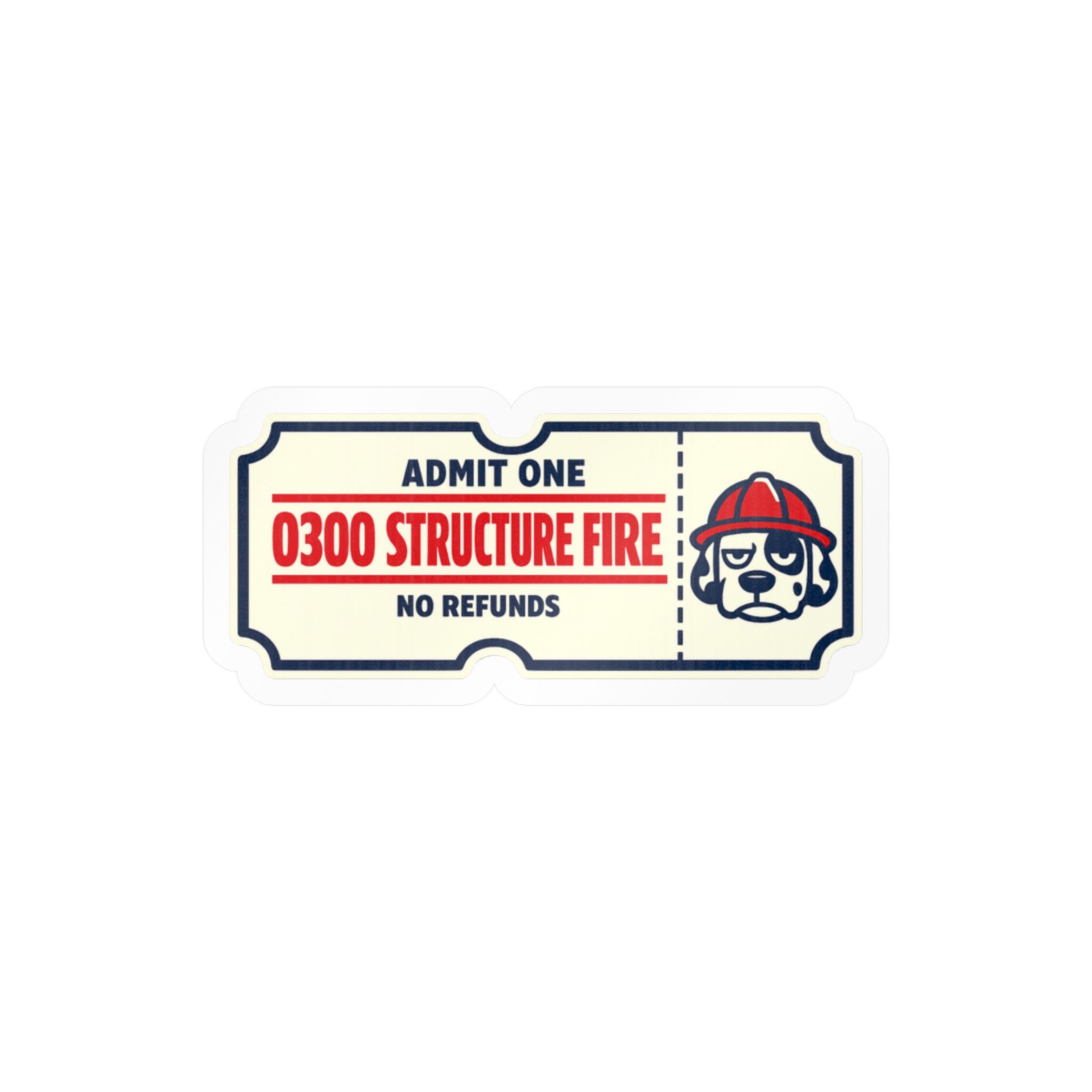 Weatherproof vinyl firefighter humor ticket decal with perforated stub
