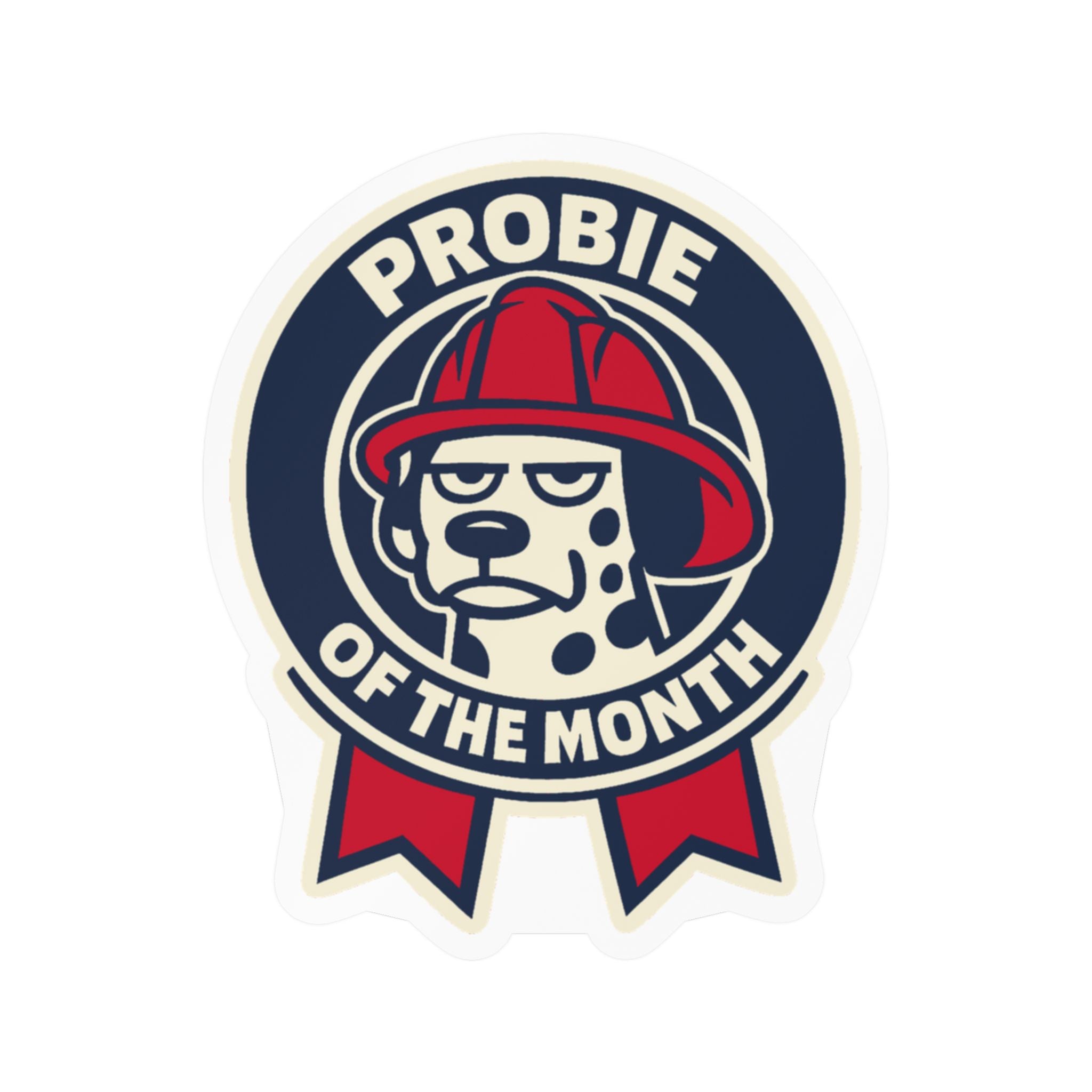 Probie of the Month firefighter sticker: mock award medallion with an unimpressed dalmatian in a red fire helmet
