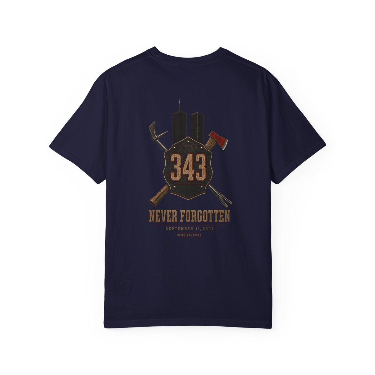 Bring the Irons — The 343 Memorial Firefighter Tee
