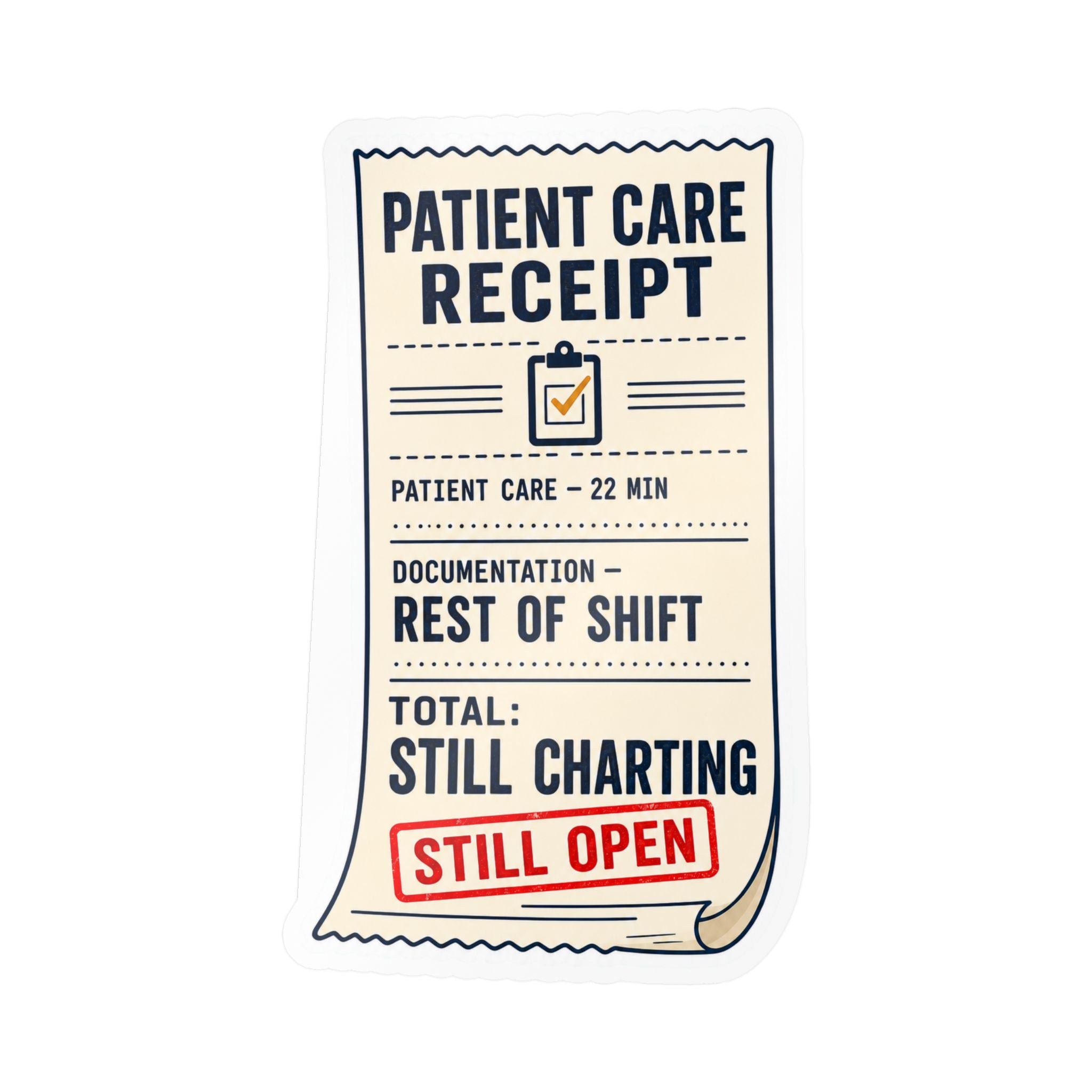 PATIENT CARE RECEIPT — EMS Charting Humor Sticker | Weatherproof Vinyl Decal