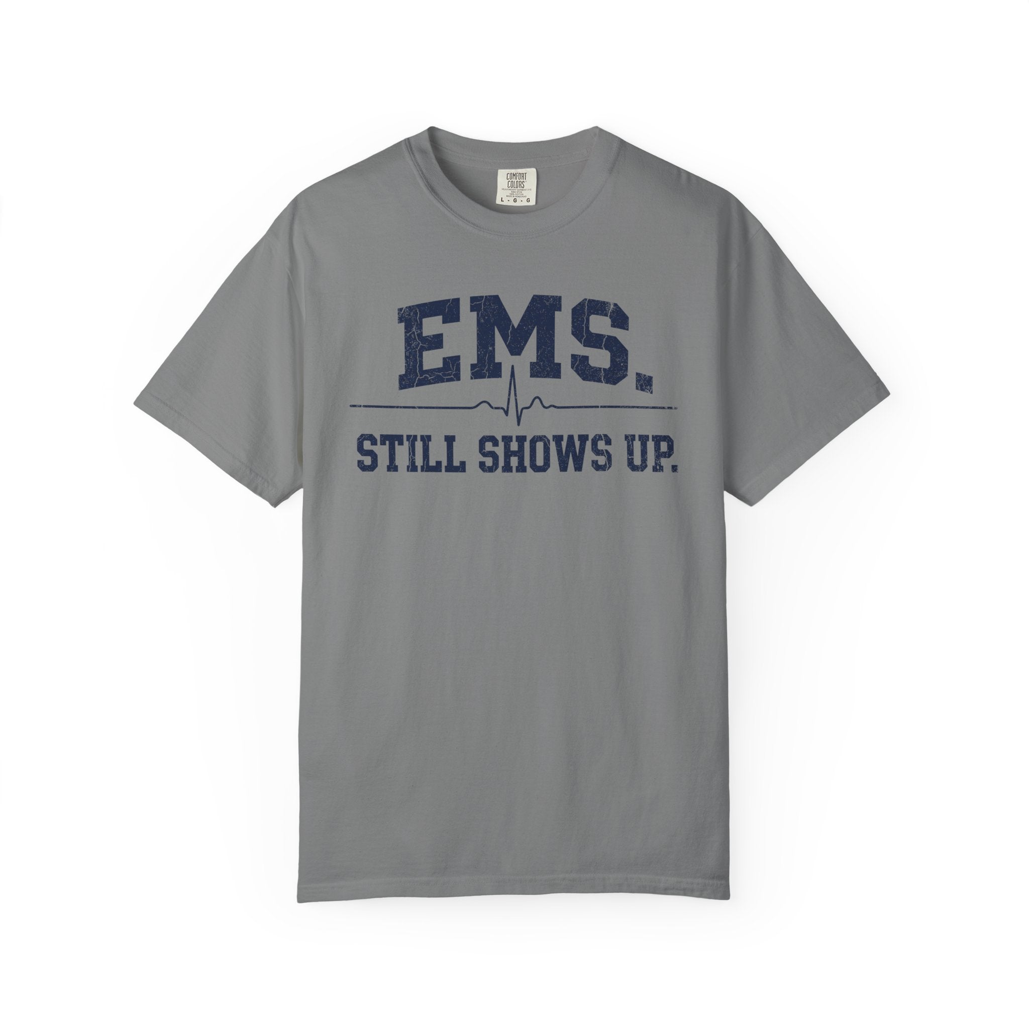 EMS. Still Shows Up tee — alternate view 3