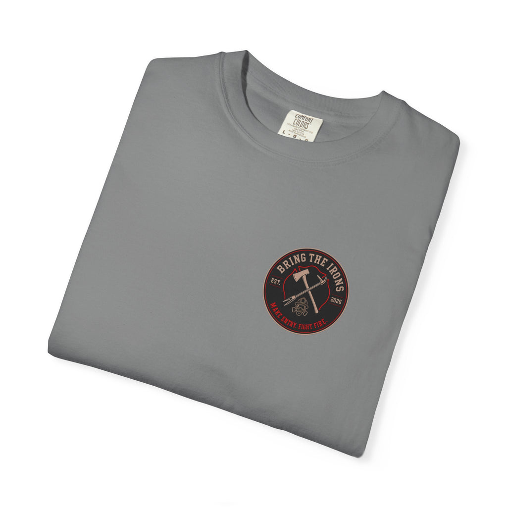 Bring the Irons — Make Entry, Fight Fire Firefighter Tee — Seal Front
