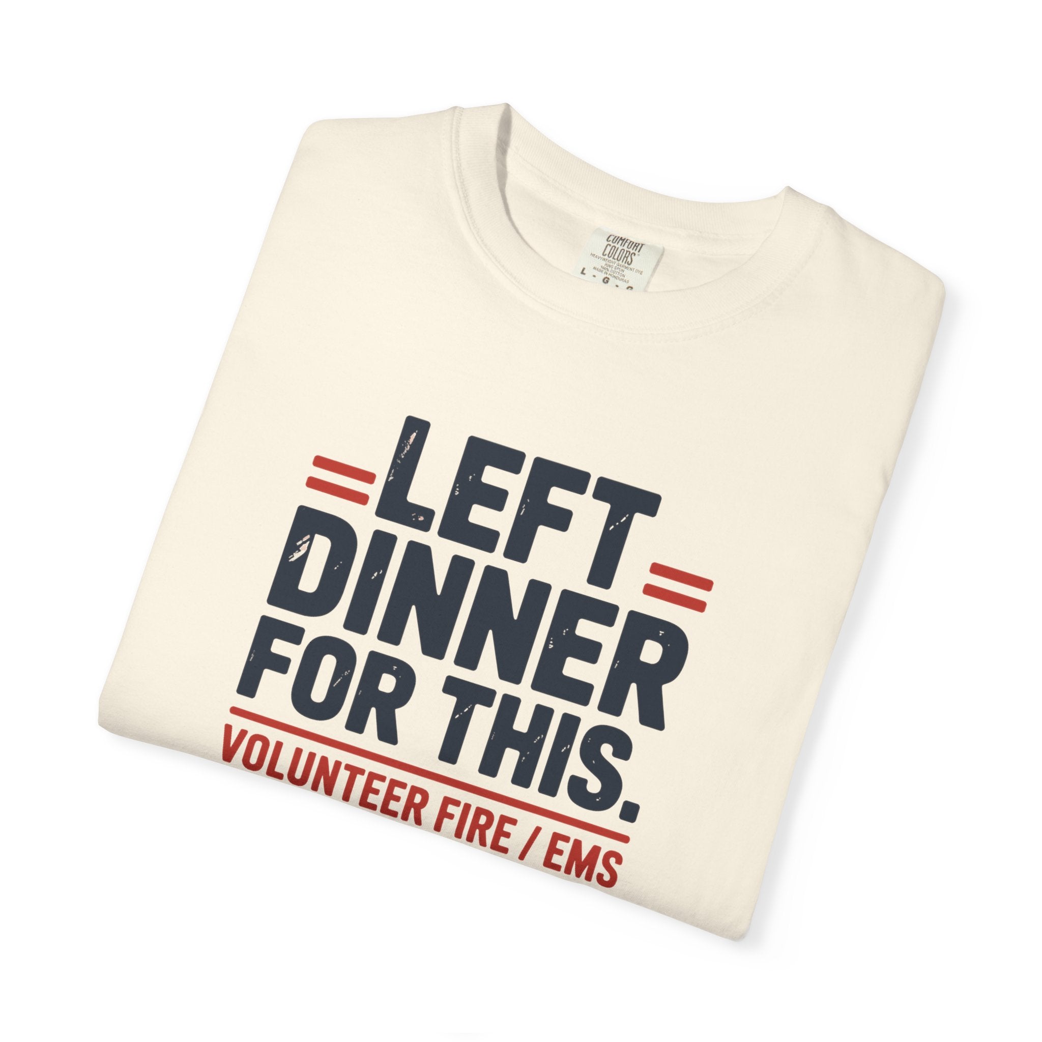 Left Dinner For This Fire and EMS Shirt — alternate view 10
