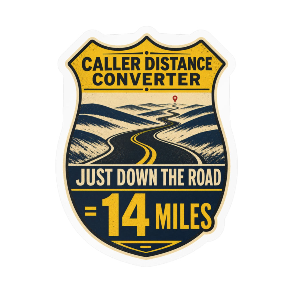 CALLER DISTANCE CONVERTER — Rural Fire & EMS Humor Sticker | Weatherproof Vinyl Decal