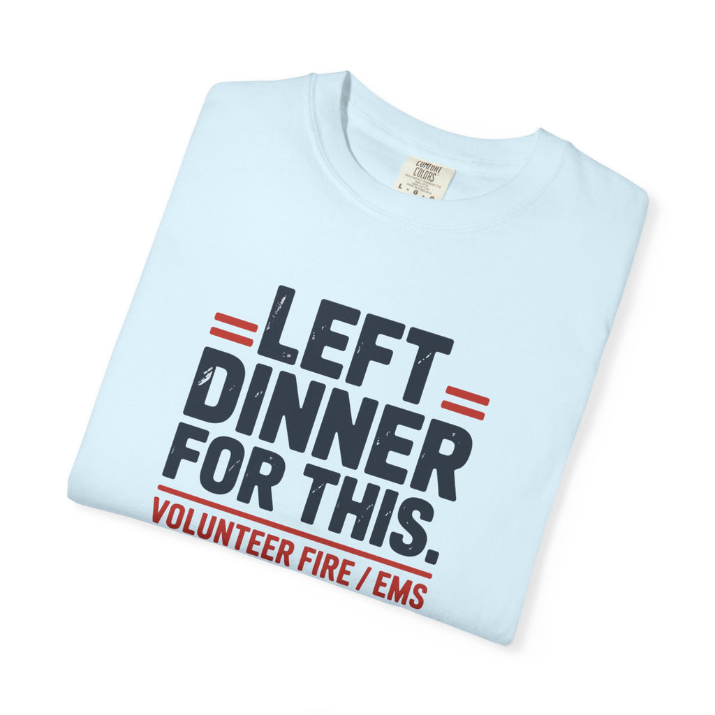 Left Dinner For This Fire and EMS Shirt — alternate view 16