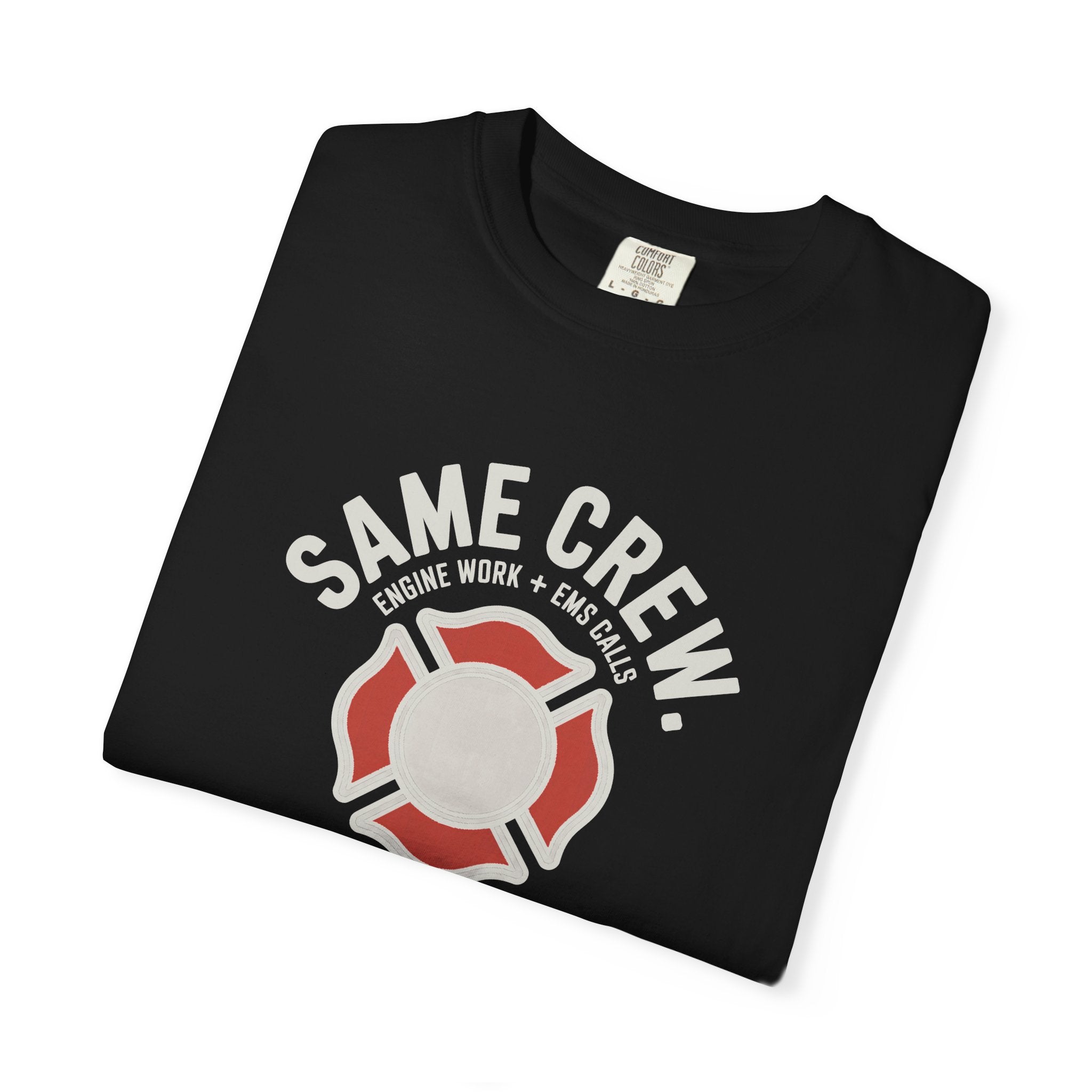 Same Crew Engine Work EMS Calls T-Shirt — alternate view 4