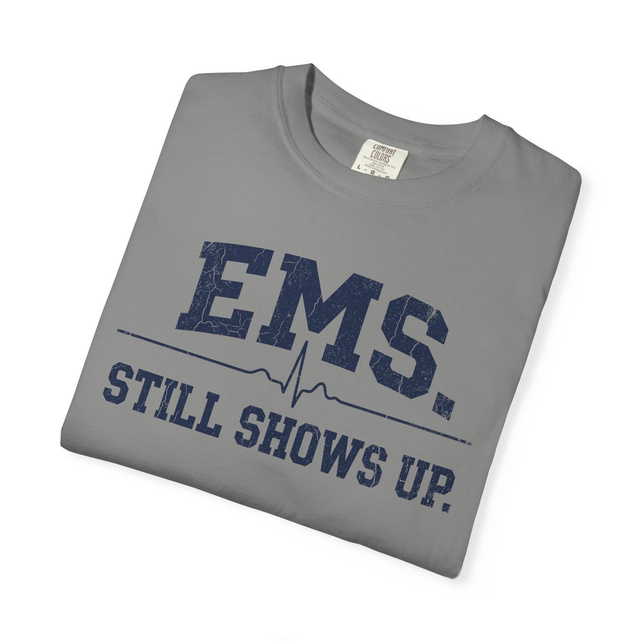 EMS. Still Shows Up tee — alternate view 19