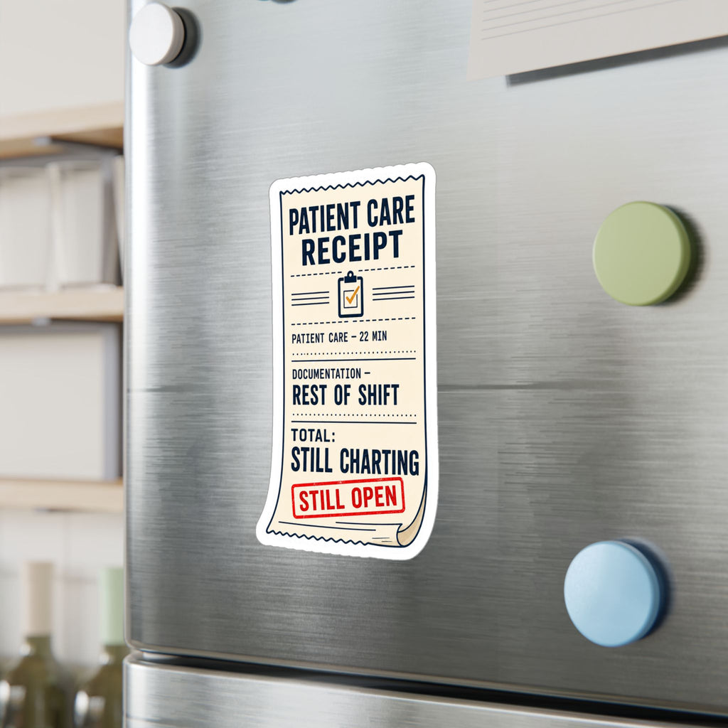PATIENT CARE RECEIPT — EMS Charting Humor Sticker | Weatherproof Vinyl Decal