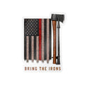 Bring the Irons — Vertical Irons Thin Red Line Firefighter Sticker