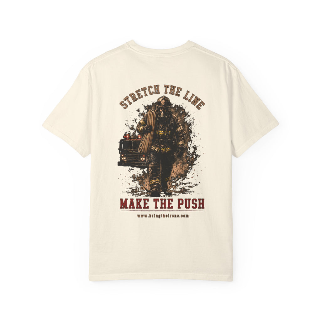 Bring the Irons — Stretch the Line Firefighter Tee