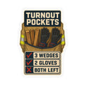 TURNOUT POCKETS — Firefighter Gear Humor Sticker | Weatherproof Vinyl Decal