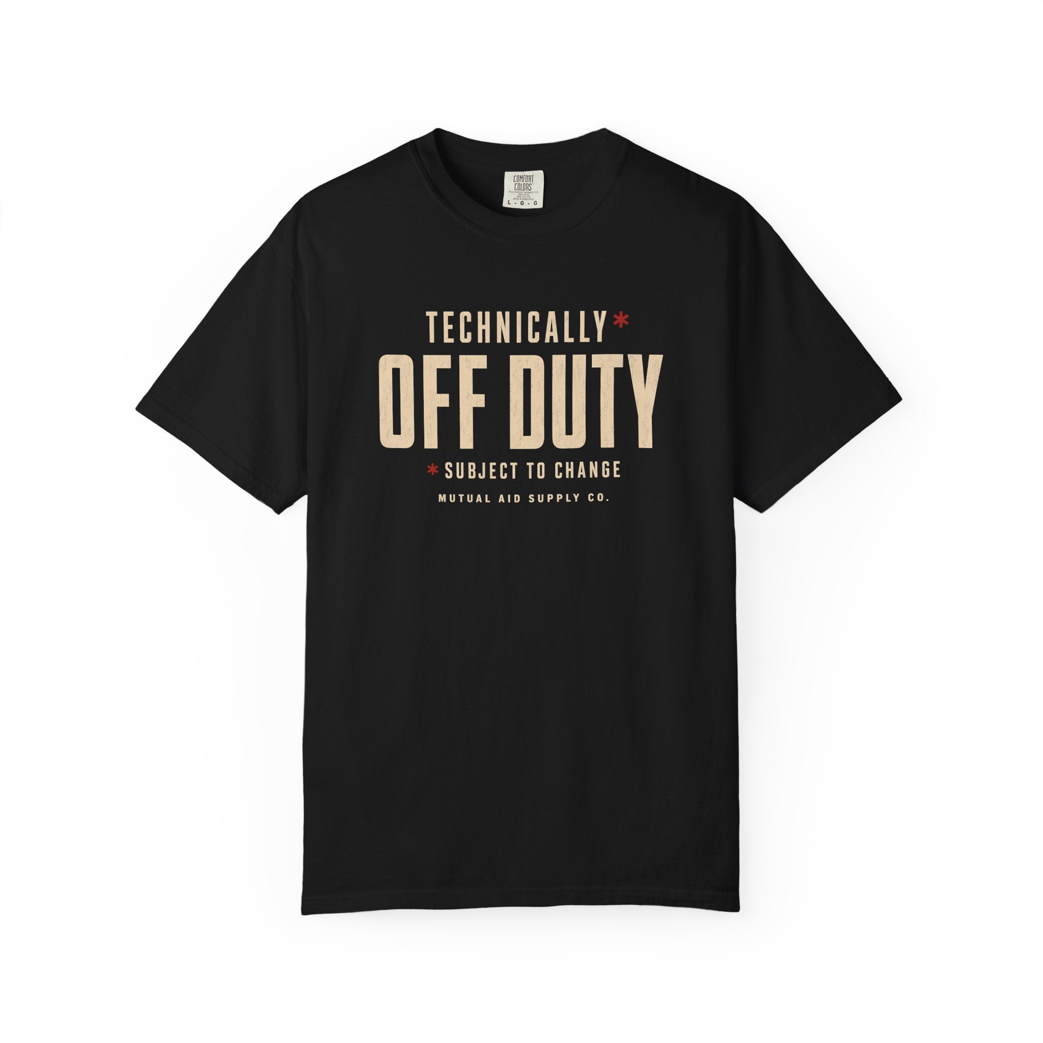 Technically Off Duty Public Safety Humor Tee — front view