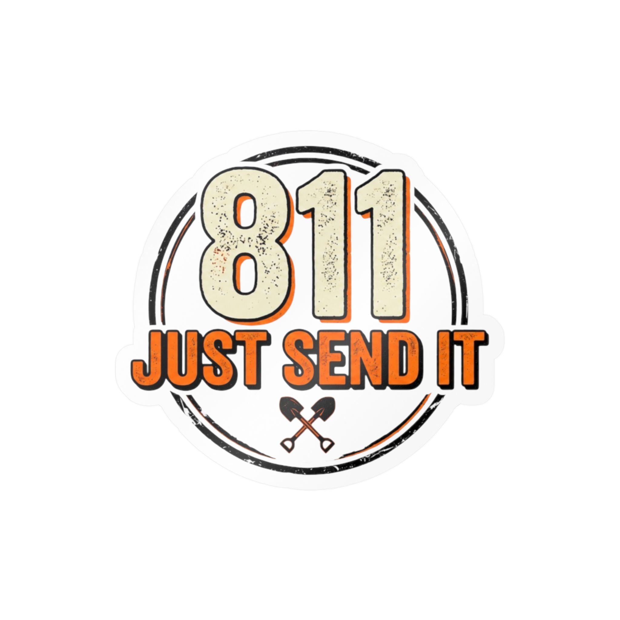 811 Just Send It Sticker — Weatherproof Utility Locator Decal