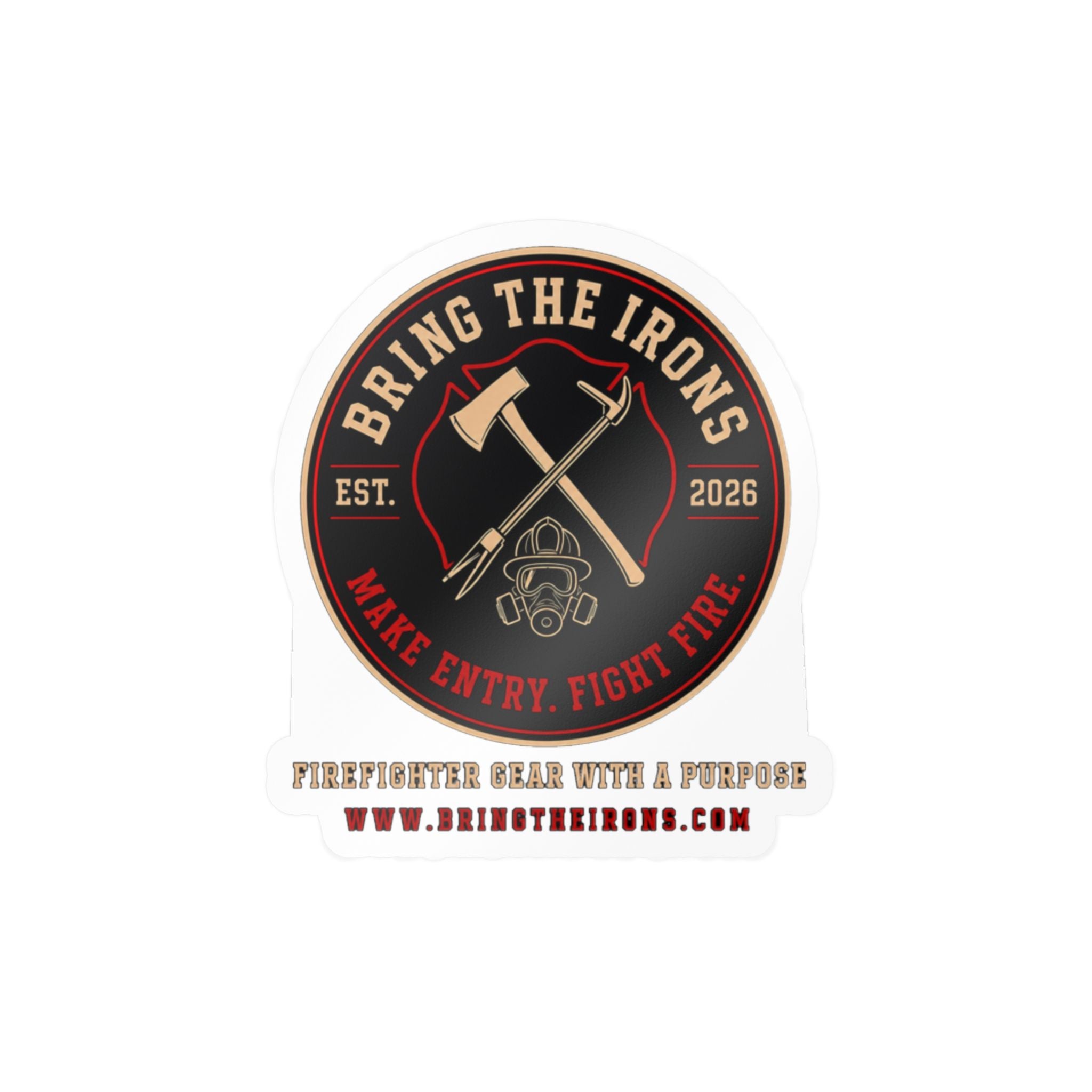 BRING THE IRONS SIGNATURE — Firefighter Sticker | Weatherproof Vinyl Decal