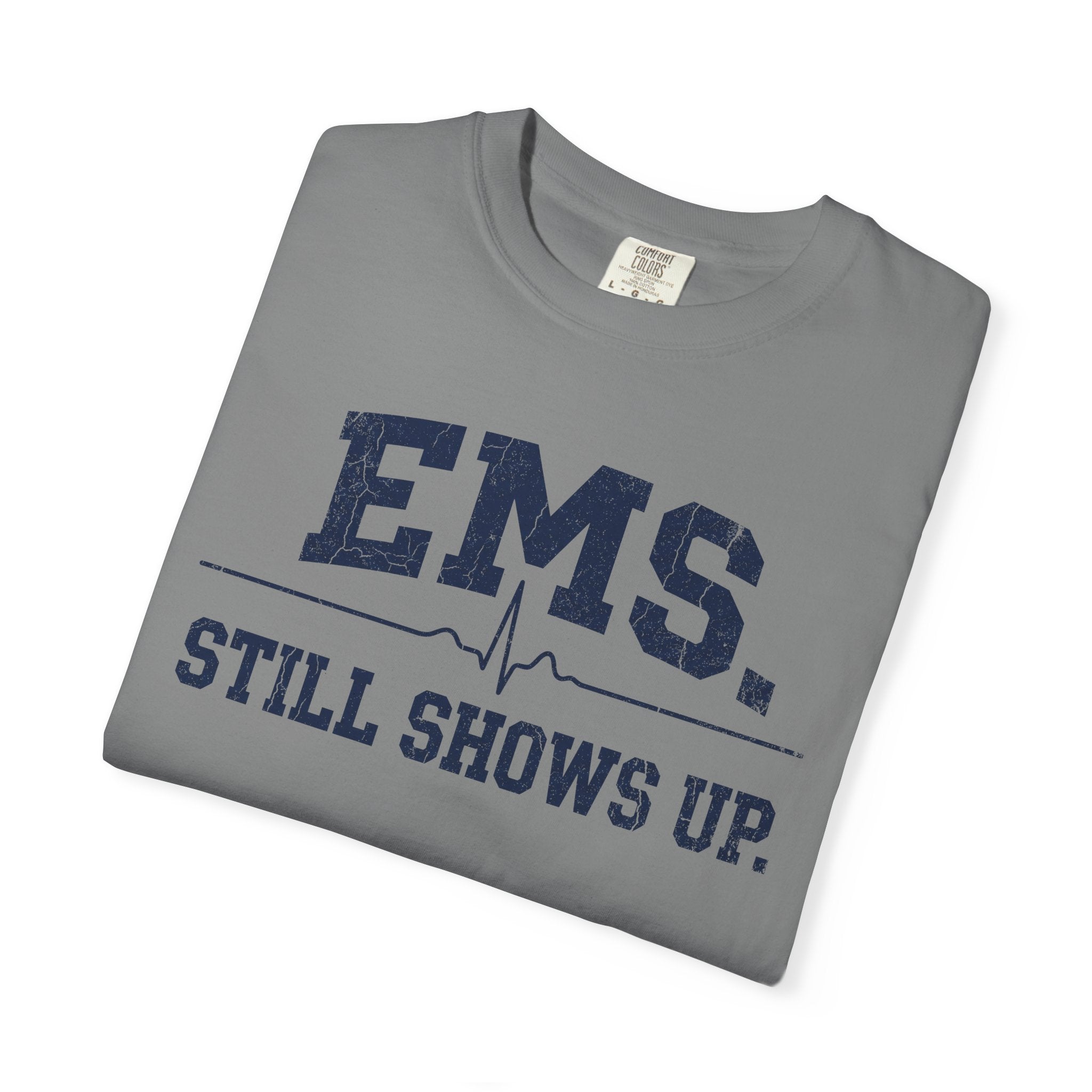 EMS. Still Shows Up tee — alternate view 13