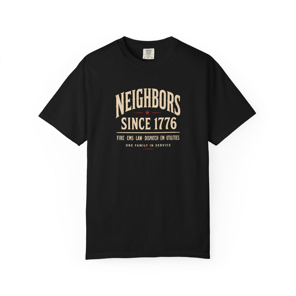 Neighbors Since 1776 Public Safety Heritage Tee — front view