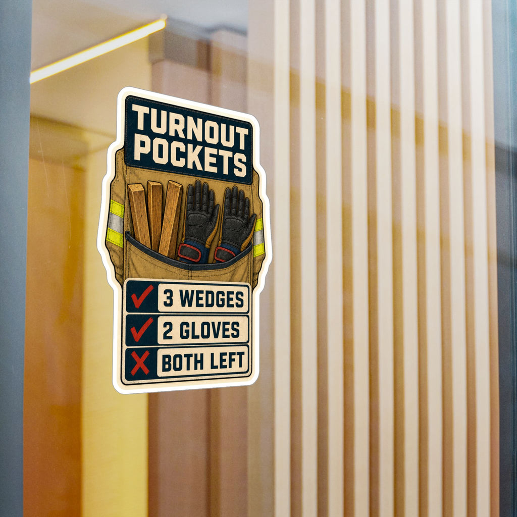 TURNOUT POCKETS — Firefighter Gear Humor Sticker | Weatherproof Vinyl Decal