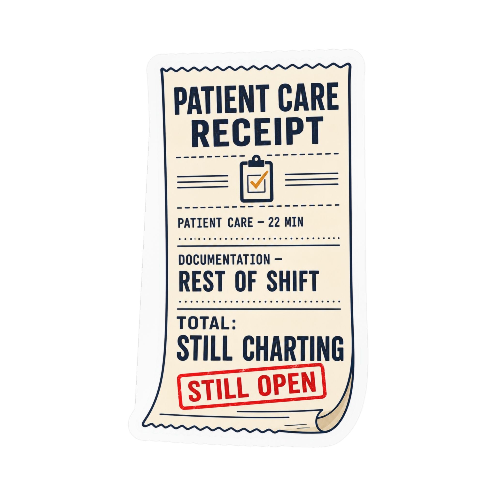 PATIENT CARE RECEIPT — EMS Charting Humor Sticker | Weatherproof Vinyl Decal