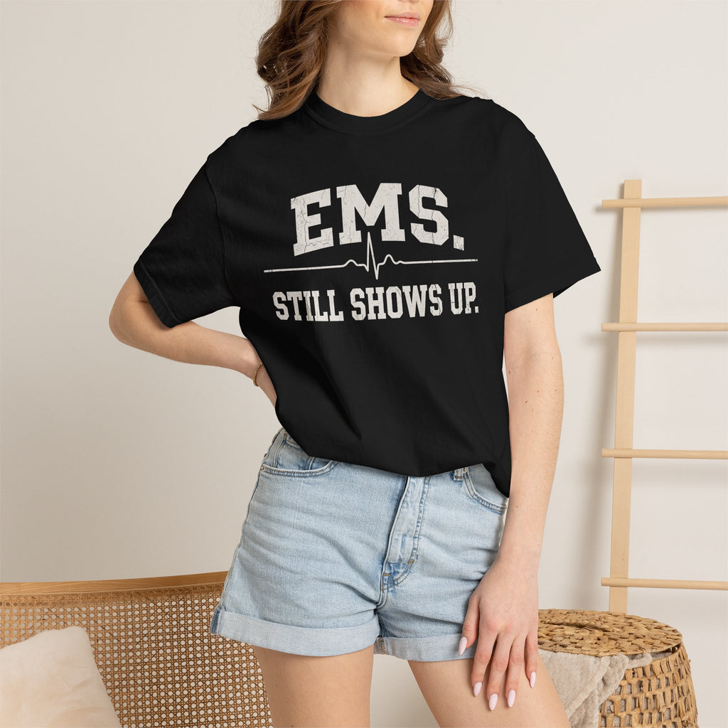 EMS. Still Shows Up tee — alternate view 4