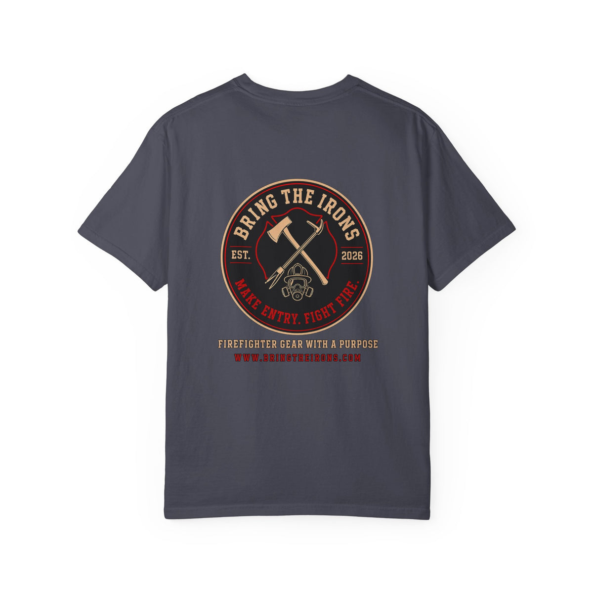 Bring the Irons — Signature Firefighter Tee