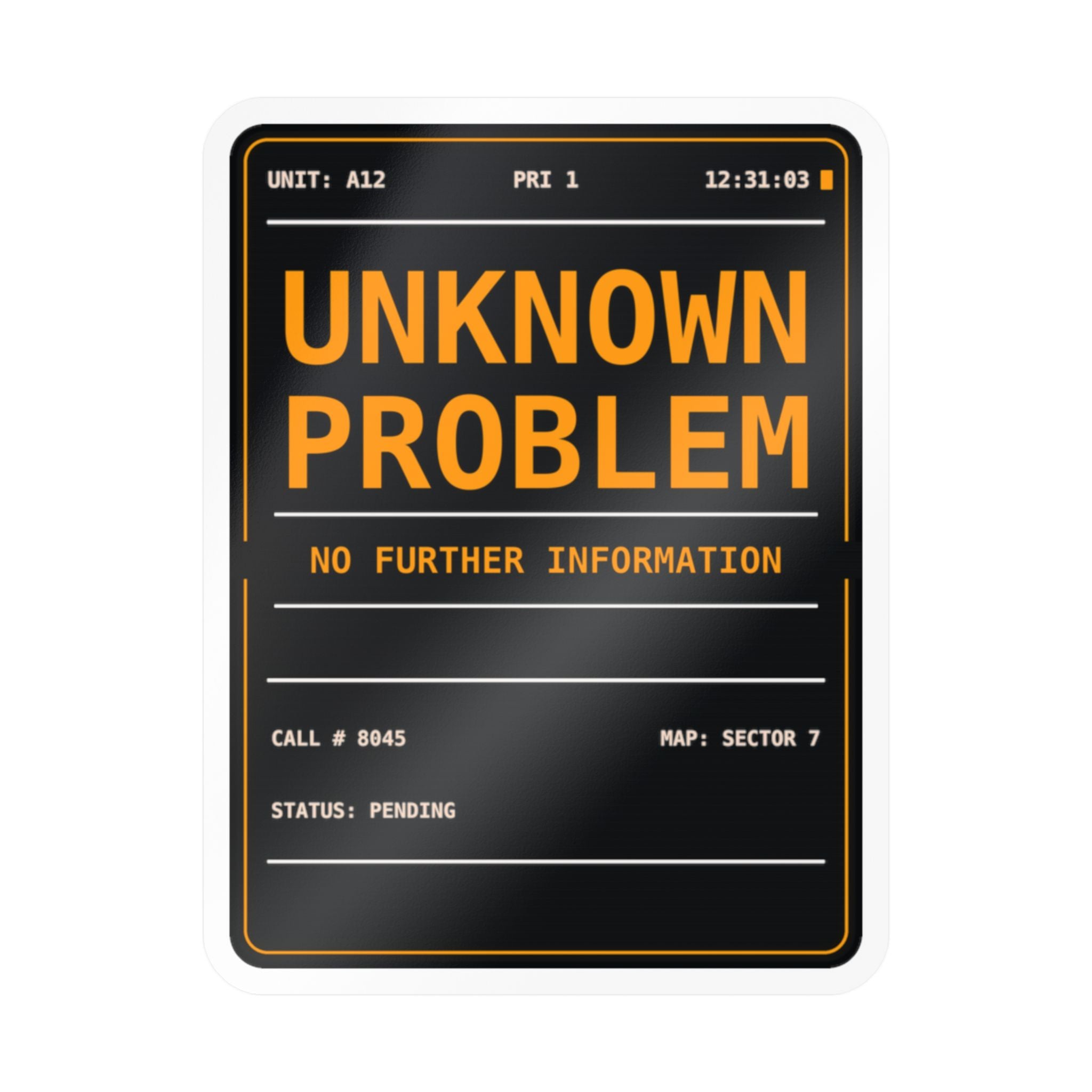 UNKNOWN PROBLEM dispatch sticker shown at kiss-cut size