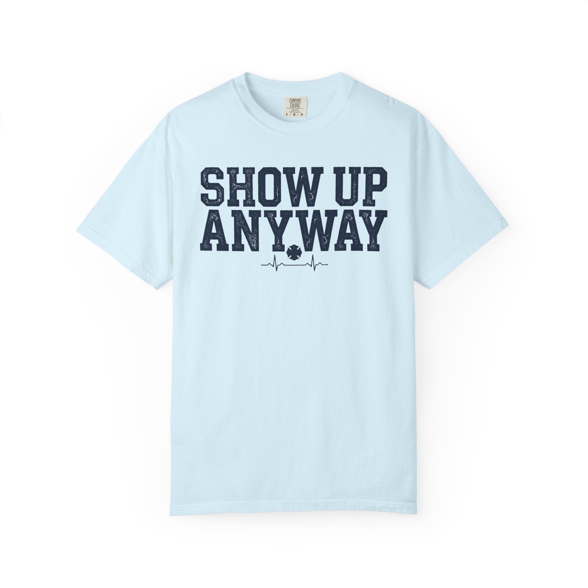 Show Up Anyway tee — alternate view 4