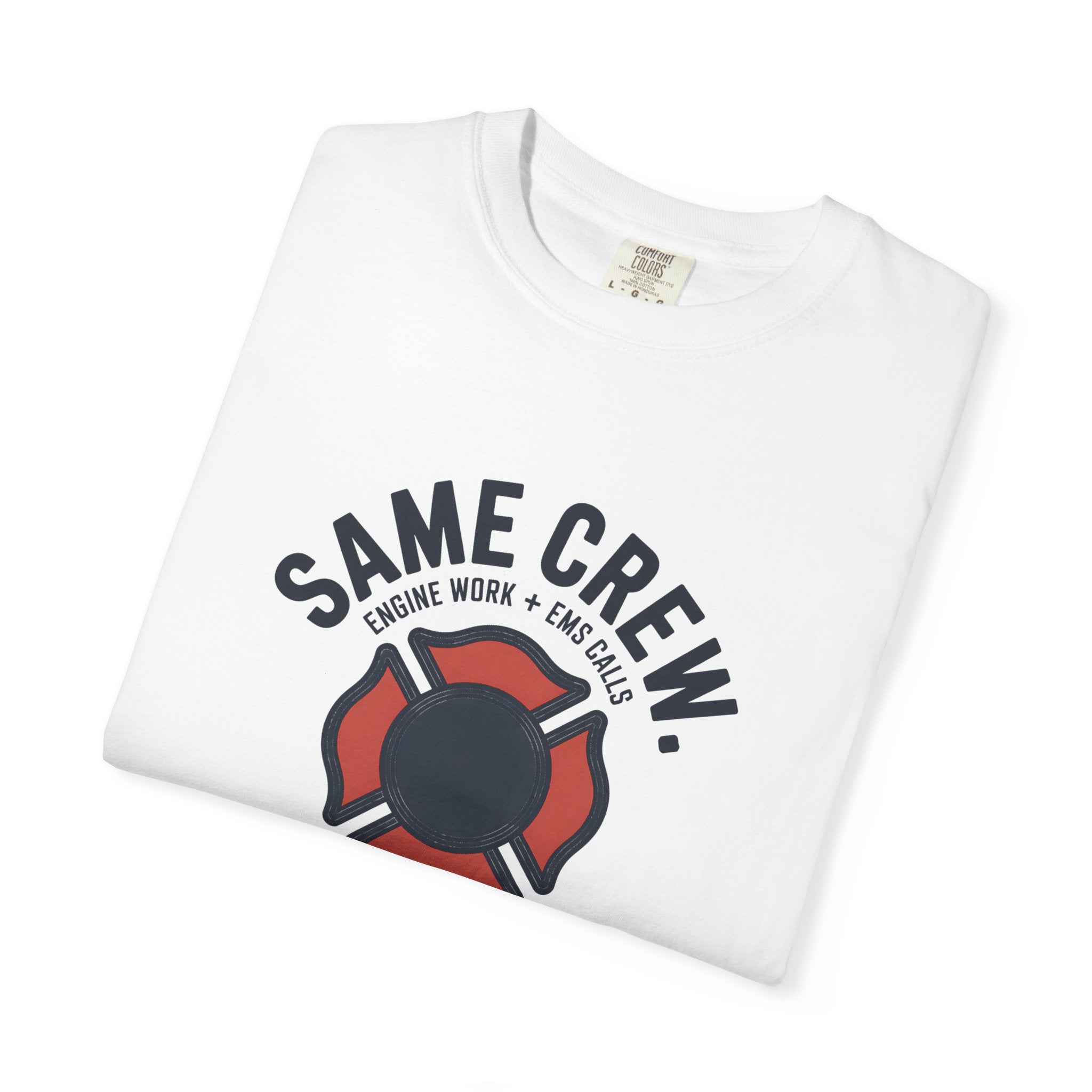 Same Crew Engine Work EMS Calls T-Shirt — alternate view 7
