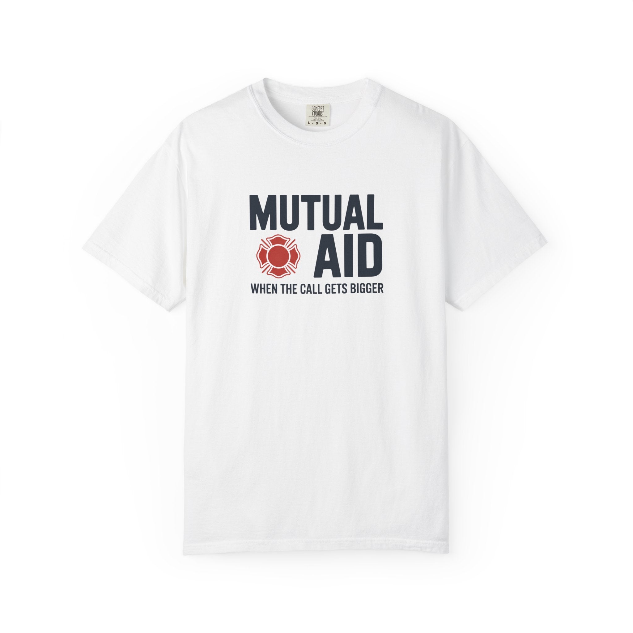 Mutual Aid "When the call gets bigger" design on a garment-dyed volunteer fire and EMS t-shirt