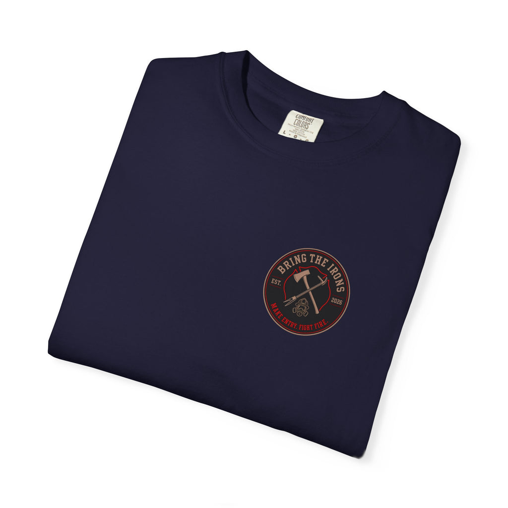 Bring the Irons — Make Entry, Fight Fire Firefighter Tee — Seal Front