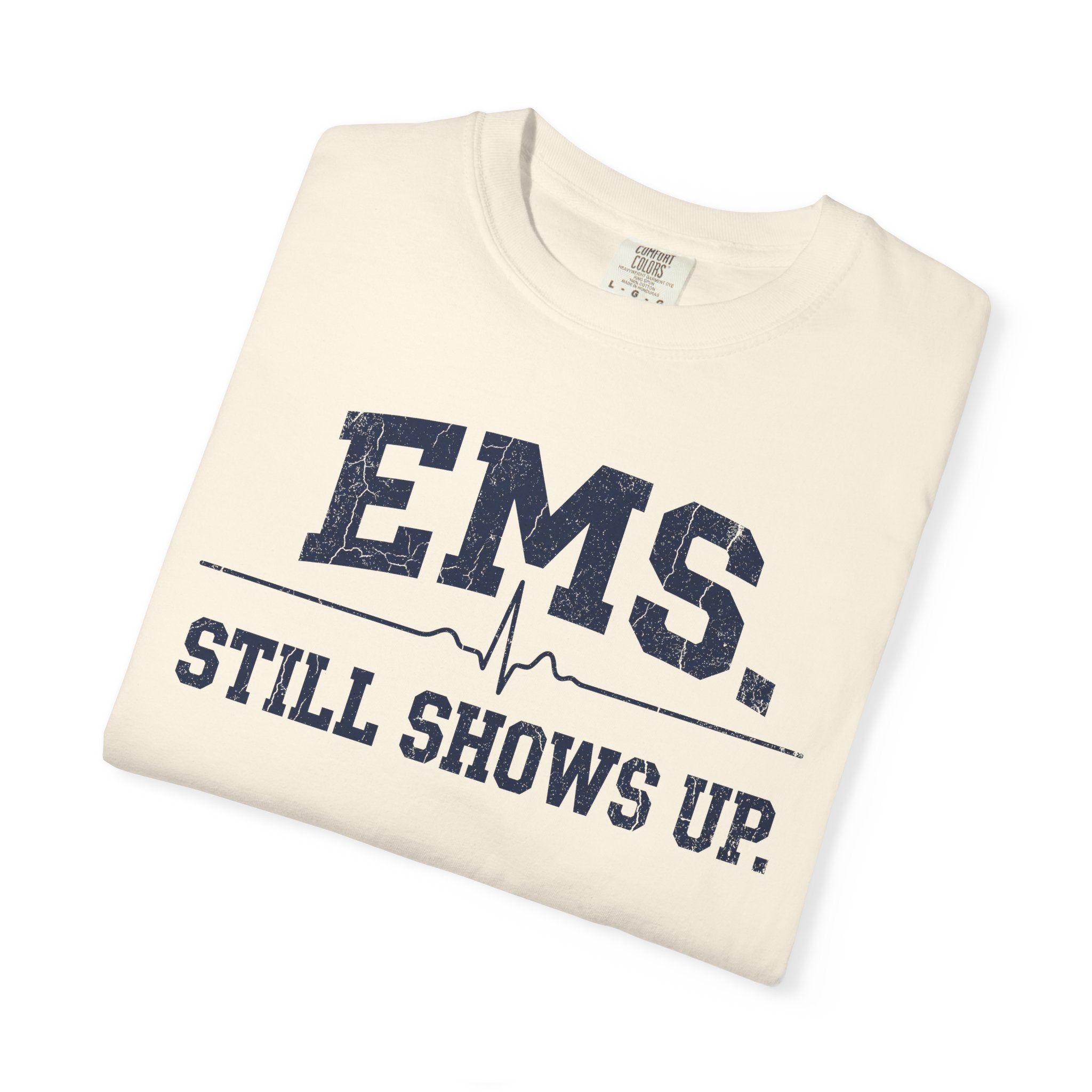 EMS. Still Shows Up tee — alternate view 10