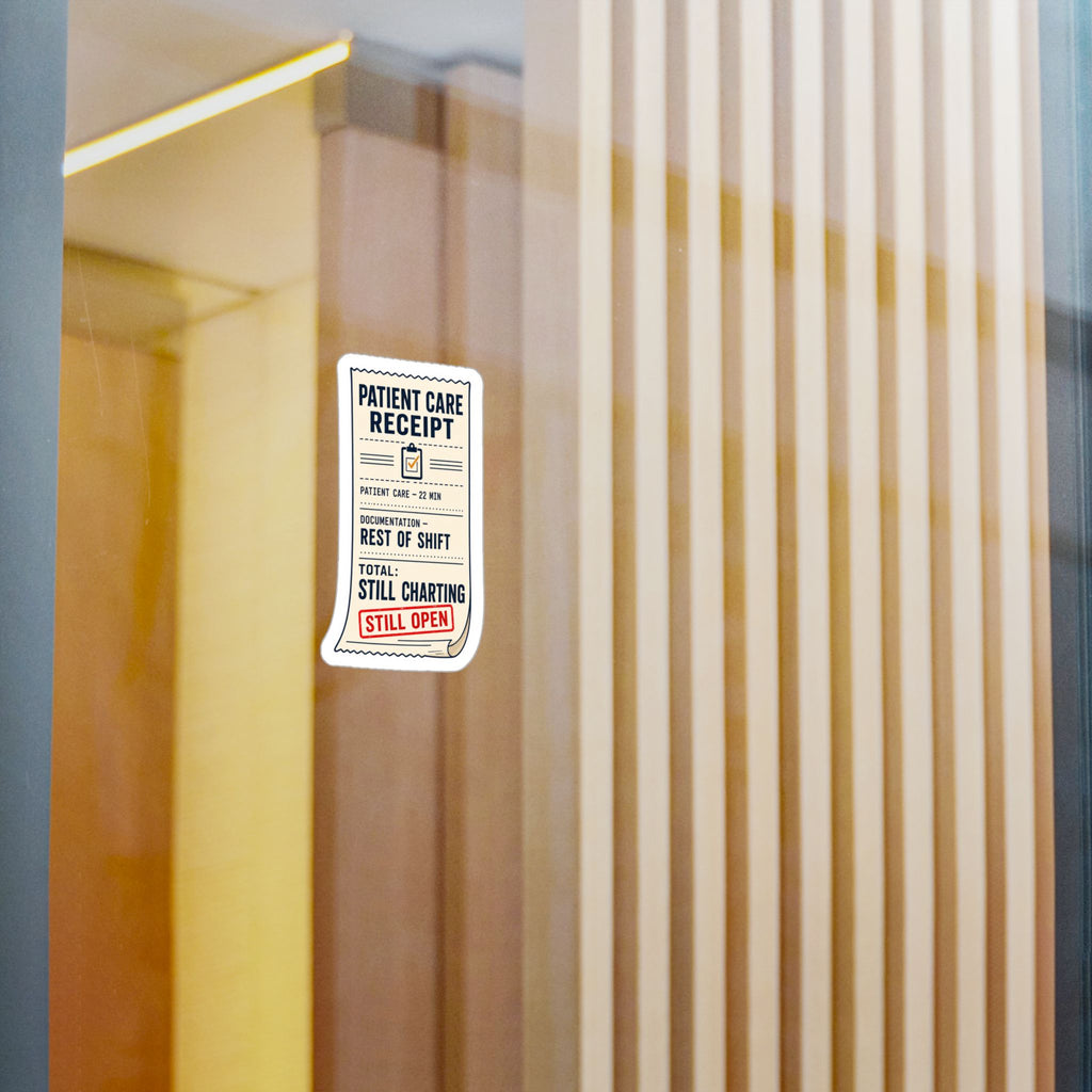 PATIENT CARE RECEIPT — EMS Charting Humor Sticker | Weatherproof Vinyl Decal